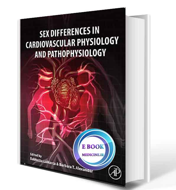 دانلود کتاب Sex Differences in Cardiovascular Physiology and Pathophysiology2019(ORIGINAL PDF)